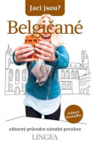 Jací jsou? - Belgičané Jací jsou? - Belgičané