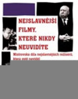 Nejslavnější filmy, které nikdy neuvidíte Nejslavnější filmy, které nikdy neuvidíte