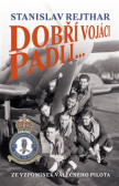 Dobří vojáci padli... Dobří vojáci padli...