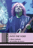 Into the Void - S Black Sabbath od začátku do konce Into the Void - S Black Sabbath od začátku do konce