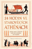 24 hodin ve starověkých Athénách 24 hodin ve starověkých Athénách