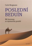 Poslední beduín - Mé karavany za tajemstvím pouště Poslední beduín - Mé karavany za tajemstvím pouště