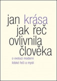 Jak řeč ovlivnila člověka Jak řeč ovlivnila člověka
