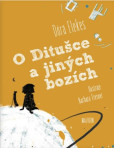 O Ditušce a jiných bozích O Ditušce a jiných bozích
