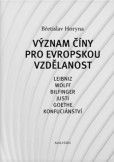 Význam Číny pro evropskou vzdělanost Význam Číny pro evropskou vzdělanost