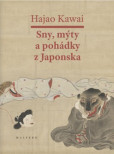 Sny, mýty a pohádky z Japonska Sny, mýty a pohádky z Japonska