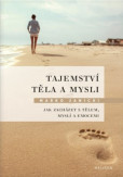 Tajemství těla a mysli Tajemství těla a mysli