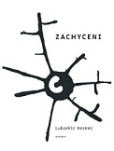 Zachyceni Zachyceni