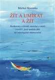 Žít a umírat ... a žít Žít a umírat ... a žít