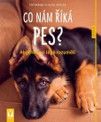 Co nám říká pes? Co nám říká pes?