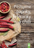 Pěstujeme papriky, feferonky a chilli Pěstujeme papriky, feferonky a chilli