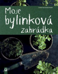 Moje bylinková zahrádka Moje bylinková zahrádka