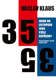 Jdeme od listopadu 1989 stále kupředu? Pohled jednoho z aktérů tehdejší doby Jdeme od listopadu 1989 stále kupředu? Pohled jednoho z aktérů tehdejší doby