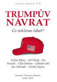 Trumpův návrat - Co můžeme čekat? Trumpův návrat - Co můžeme čekat?