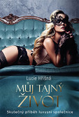 Můj tajný život - Skutečný příběh luxusn Můj tajný život - Skutečný příběh luxusn