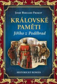 Královské paměti Jiřího z Poděbrad Královské paměti Jiřího z Poděbrad