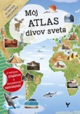 Môj atlas divov sveta + plagát a samolepky Môj atlas divov sveta + plagát a samolepky