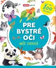 Pre bystré oči - Naše zvieratá Pre bystré oči - Naše zvieratá
