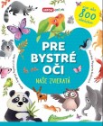 Pre bystré oči - Naše zvieratá