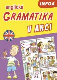 Anglická gramatika v akci (A2-B1) Anglická gramatika v akci (A2-B1)