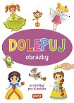 Dolepuj obrázky - pro holky / pre dievčatá (CZ/SK vydanie) Dolepuj obrázky - pro holky / pre dievčatá (CZ/SK vydanie)