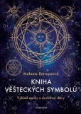 Kniha věšteckých symbolů - Výklad zpráv z duchovní sféry Kniha věšteckých symbolů - Výklad zpráv z duchovní sféry
