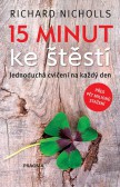 15 minut ke štěstí 15 minut ke štěstí