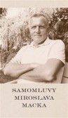 Samomluvy Miroslava Macka Samomluvy Miroslava Macka