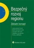 Bezpečný rozvoj regionu - Základní koncept Bezpečný rozvoj regionu - Základní koncept
