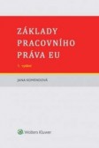 Základy pracovního práva EU Základy pracovního práva EU