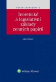 Teoretické a legislativní základy cenných papírů Teoretické a legislativní základy cenných papírů