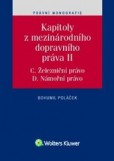 Kapitoly z mezinárodního dopravního práva II Kapitoly z mezinárodního dopravního práva II