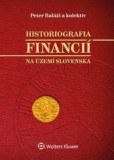 Historiografia financií na území Slovenska Historiografia financií na území Slovenska