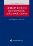 Instituty českého mezinárodního práva soukromého Instituty českého mezinárodního práva soukromého