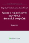 Zákon o rozpočtových pravidlech územních rozpočtů (č. 250/2000 Sb.) - komentář Zákon o rozpočtových pravidlech územních rozpočtů (č. 250/2000 Sb.) - komentář