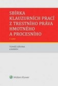 Sbírka klauzurních prací z trestního práva hmotného a procesního - 5. vydání Sbírka klauzurních prací z trestního práva hmotného a procesního - 5. vydání