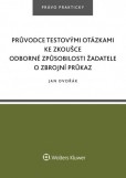 Průvodce testovými otázkami ke zkoušce odborné způsobilosti žadatele o zbrojní průkaz Průvodce testovými otázkami ke zkoušce odborné způsobilosti žadatele o zbrojní průkaz
