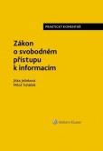 Zákon o svobodném přístupu k informacím. Praktický komentář Právní stav k 1. 9. 2017 Zákon o svobodném přístupu k informacím. Praktický komentář Právní stav k 1. 9. 2017