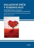 Paliativní péče v kardiologii Paliativní péče v kardiologii