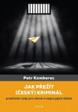 Jak přežít (český) kriminál Jak přežít (český) kriminál