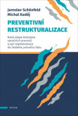 Preventivní restrukturalizace Preventivní restrukturalizace
