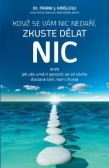Když se vám nic nedaří, zkuste dělat Nic Když se vám nic nedaří, zkuste dělat Nic