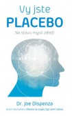 Vy jste placebo Vy jste placebo
