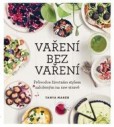 Vaření bez vaření Vaření bez vaření