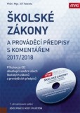 Školské zákony a prováděcí předpisy s komentářem 2017/2018 + CD Školské zákony a prováděcí předpisy s komentářem 2017/2018 + CD