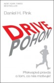 DRIVE - POHON - Překvapivá pravda o tom, co nás motivuje! DRIVE - POHON - Překvapivá pravda o tom, co nás motivuje!