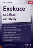 Exekuce srážkami ze mzdy 2018 - 6. aktualizované Exekuce srážkami ze mzdy 2018 - 6. aktualizované