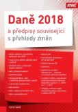 Daně 2018 a předpisy související s přehledy změn Daně 2018 a předpisy související s přehledy změn