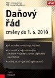 Daňový řád a jeho změny do 1.6.2018 Daňový řád a jeho změny do 1.6.2018