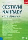 Cestovní náhrady v 316 příkladech 2019 Cestovní náhrady v 316 příkladech 2019